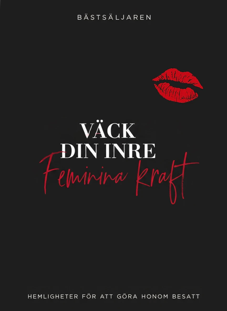 Väck Din Inre Feminina Kraft – Hemligheterna som gör honom besatt